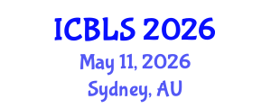 International Conference on Biological and Life Sciences (ICBLS) May 11, 2026 - Sydney, Australia International Conference on Biological and Life Sciences (ICBLS) May 11, 2026 - Sydney, Australia