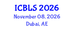 International Conference on Biological and Life Sciences (ICBLS) November 08, 2026 - Dubai, United Arab Emirates