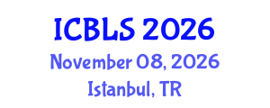 International Conference on Biological and Life Sciences (ICBLS) November 08, 2026 - Istanbul, Turkey International Conference on Biological and Life Sciences (ICBLS) November 08, 2026 - Istanbul, Turkey