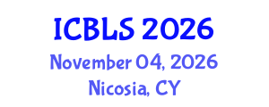 International Conference on Biological and Life Sciences (ICBLS) November 04, 2026 - Nicosia, Cyprus International Conference on Biological and Life Sciences (ICBLS) November 04, 2026 - Nicosia, Cyprus