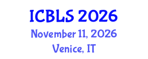 International Conference on Biological and Life Sciences (ICBLS) November 11, 2026 - Venice, Italy International Conference on Biological and Life Sciences (ICBLS) November 11, 2026 - Venice, Italy