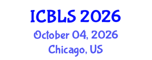 International Conference on Biological and Life Sciences (ICBLS) October 04, 2026 - Chicago, United States International Conference on Biological and Life Sciences (ICBLS) October 04, 2026 - Chicago, United States