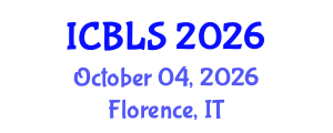 International Conference on Biological and Life Sciences (ICBLS) October 04, 2026 - Florence, Italy International Conference on Biological and Life Sciences (ICBLS) October 04, 2026 - Florence, Italy