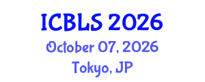 International Conference on Biological and Life Sciences (ICBLS) October 07, 2026 - Tokyo, Japan International Conference on Biological and Life Sciences (ICBLS) October 07, 2026 - Tokyo, Japan