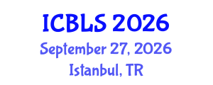 International Conference on Biological and Life Sciences (ICBLS) September 27, 2026 - Istanbul, Turkey International Conference on Biological and Life Sciences (ICBLS) September 27, 2026 - Istanbul, Turkey