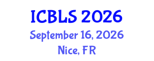 International Conference on Biological and Life Sciences (ICBLS) September 16, 2026 - Nice, France International Conference on Biological and Life Sciences (ICBLS) September 16, 2026 - Nice, France