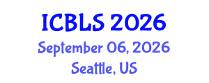 International Conference on Biological and Life Sciences (ICBLS) September 06, 2026 - Seattle, United States International Conference on Biological and Life Sciences (ICBLS) September 06, 2026 - Seattle, United States