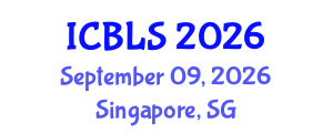 International Conference on Biological and Life Sciences (ICBLS) September 09, 2026 - Singapore, Singapore International Conference on Biological and Life Sciences (ICBLS) September 09, 2026 - Singapore, Singapore