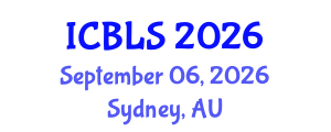 International Conference on Biological and Life Sciences (ICBLS) September 06, 2026 - Sydney, Australia International Conference on Biological and Life Sciences (ICBLS) September 06, 2026 - Sydney, Australia
