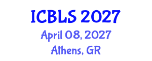 International Conference on Biological and Life Sciences (ICBLS) April 08, 2027 - Athens, Greece International Conference on Biological and Life Sciences (ICBLS) April 08, 2027 - Athens, Greece