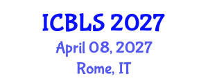 International Conference on Biological and Life Sciences (ICBLS) April 08, 2027 - Rome, Italy International Conference on Biological and Life Sciences (ICBLS) April 08, 2027 - Rome, Italy