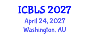 International Conference on Biological and Life Sciences (ICBLS) April 24, 2027 - Washington, Australia International Conference on Biological and Life Sciences (ICBLS) April 24, 2027 - Washington, Australia