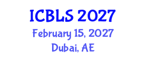 International Conference on Biological and Life Sciences (ICBLS) February 15, 2027 - Dubai, United Arab Emirates International Conference on Biological and Life Sciences (ICBLS) February 15, 2027 - Dubai, United Arab Emirates
