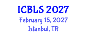 International Conference on Biological and Life Sciences (ICBLS) February 15, 2027 - Istanbul, Turkey International Conference on Biological and Life Sciences (ICBLS) February 15, 2027 - Istanbul, Turkey