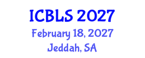International Conference on Biological and Life Sciences (ICBLS) February 18, 2027 - Jeddah, Saudi Arabia International Conference on Biological and Life Sciences (ICBLS) February 18, 2027 - Jeddah, Saudi Arabia
