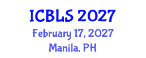 International Conference on Biological and Life Sciences (ICBLS) February 17, 2027 - Manila, Philippines International Conference on Biological and Life Sciences (ICBLS) February 17, 2027 - Manila, Philippines