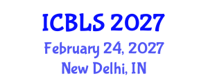 International Conference on Biological and Life Sciences (ICBLS) February 24, 2027 - New Delhi, India International Conference on Biological and Life Sciences (ICBLS) February 24, 2027 - New Delhi, India