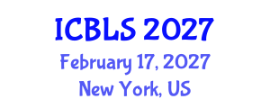 International Conference on Biological and Life Sciences (ICBLS) February 17, 2027 - New York, United States International Conference on Biological and Life Sciences (ICBLS) February 17, 2027 - New York, United States