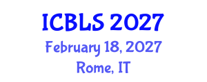 International Conference on Biological and Life Sciences (ICBLS) February 18, 2027 - Rome, Italy International Conference on Biological and Life Sciences (ICBLS) February 18, 2027 - Rome, Italy