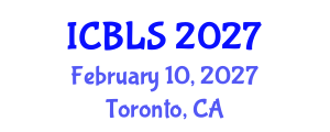 International Conference on Biological and Life Sciences (ICBLS) February 10, 2027 - Toronto, Canada International Conference on Biological and Life Sciences (ICBLS) February 10, 2027 - Toronto, Canada