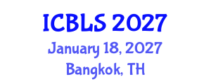 International Conference on Biological and Life Sciences (ICBLS) January 18, 2027 - Bangkok, Thailand International Conference on Biological and Life Sciences (ICBLS) January 18, 2027 - Bangkok, Thailand