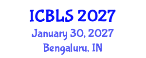 International Conference on Biological and Life Sciences (ICBLS) January 30, 2027 - Bengaluru, India International Conference on Biological and Life Sciences (ICBLS) January 30, 2027 - Bengaluru, India