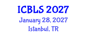 International Conference on Biological and Life Sciences (ICBLS) January 28, 2027 - Istanbul, Turkey International Conference on Biological and Life Sciences (ICBLS) January 28, 2027 - Istanbul, Turkey