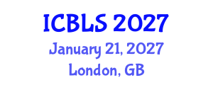 International Conference on Biological and Life Sciences (ICBLS) January 21, 2027 - London, United Kingdom International Conference on Biological and Life Sciences (ICBLS) January 21, 2027 - London, United Kingdom