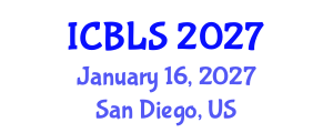 International Conference on Biological and Life Sciences (ICBLS) January 16, 2027 - San Diego, United States International Conference on Biological and Life Sciences (ICBLS) January 16, 2027 - San Diego, United States