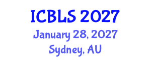International Conference on Biological and Life Sciences (ICBLS) January 28, 2027 - Sydney, Australia International Conference on Biological and Life Sciences (ICBLS) January 28, 2027 - Sydney, Australia