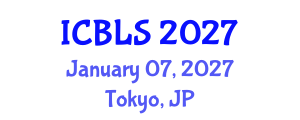 International Conference on Biological and Life Sciences (ICBLS) January 07, 2027 - Tokyo, Japan International Conference on Biological and Life Sciences (ICBLS) January 07, 2027 - Tokyo, Japan
