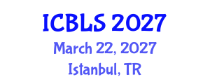 International Conference on Biological and Life Sciences (ICBLS) March 22, 2027 - Istanbul, Turkey International Conference on Biological and Life Sciences (ICBLS) March 22, 2027 - Istanbul, Turkey