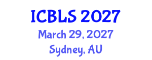 International Conference on Biological and Life Sciences (ICBLS) March 29, 2027 - Sydney, Australia International Conference on Biological and Life Sciences (ICBLS) March 29, 2027 - Sydney, Australia
