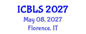 International Conference on Biological and Life Sciences (ICBLS) May 08, 2027 - Florence, Italy International Conference on Biological and Life Sciences (ICBLS) May 08, 2027 - Florence, Italy