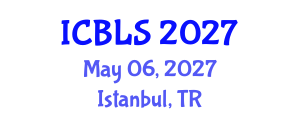 International Conference on Biological and Life Sciences (ICBLS) May 06, 2027 - Istanbul, Turkey International Conference on Biological and Life Sciences (ICBLS) May 06, 2027 - Istanbul, Turkey