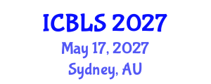 International Conference on Biological and Life Sciences (ICBLS) May 17, 2027 - Sydney, Australia International Conference on Biological and Life Sciences (ICBLS) May 17, 2027 - Sydney, Australia