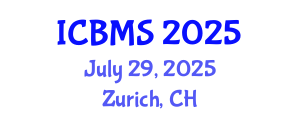 International Conference on Biological and Medical Sciences (ICBMS) July 29, 2025 - Zurich, Switzerland
