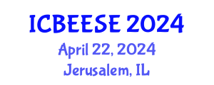 International Conference on Biological, Ecological and Environmental Sciences, and Engineering (ICBEESE) April 22, 2024 - Jerusalem, Israel
