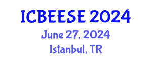 International Conference on Biological, Ecological and Environmental Sciences, and Engineering (ICBEESE) June 27, 2024 - Istanbul, Turkey