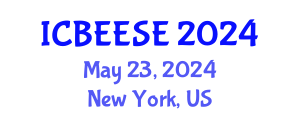International Conference on Biological, Ecological and Environmental Sciences, and Engineering (ICBEESE) May 23, 2024 - New York, United States