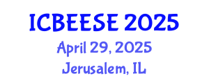 International Conference on Biological, Ecological and Environmental Sciences, and Engineering (ICBEESE) April 29, 2025 - Jerusalem, Israel