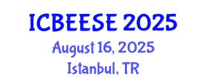 International Conference on Biological, Ecological and Environmental Sciences, and Engineering (ICBEESE) August 16, 2025 - Istanbul, Turkey