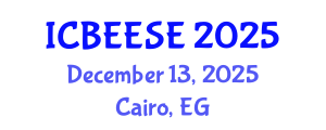 International Conference on Biological, Ecological and Environmental Sciences, and Engineering (ICBEESE) December 13, 2025 - Cairo, Egypt