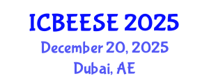 International Conference on Biological, Ecological and Environmental Sciences, and Engineering (ICBEESE) December 20, 2025 - Dubai, United Arab Emirates