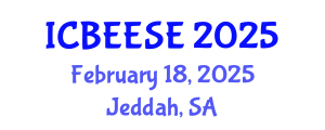 International Conference on Biological, Ecological and Environmental Sciences, and Engineering (ICBEESE) February 18, 2025 - Jeddah, Saudi Arabia