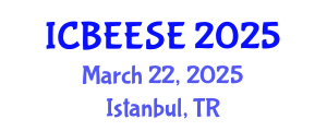 International Conference on Biological, Ecological and Environmental Sciences, and Engineering (ICBEESE) March 22, 2025 - Istanbul, Turkey