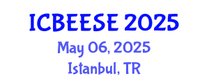 International Conference on Biological, Ecological and Environmental Sciences, and Engineering (ICBEESE) May 06, 2025 - Istanbul, Turkey