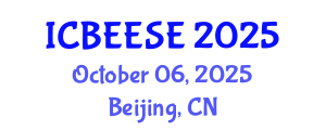 International Conference on Biological, Ecological and Environmental Sciences, and Engineering (ICBEESE) October 06, 2025 - Beijing, China