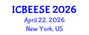 International Conference on Biological, Ecological and Environmental Sciences, and Engineering (ICBEESE) April 22, 2026 - New York, United States