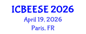 International Conference on Biological, Ecological and Environmental Sciences, and Engineering (ICBEESE) April 19, 2026 - Paris, France